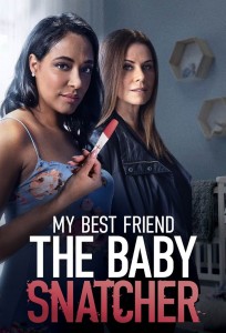 My Best Friend the Baby Snatcher